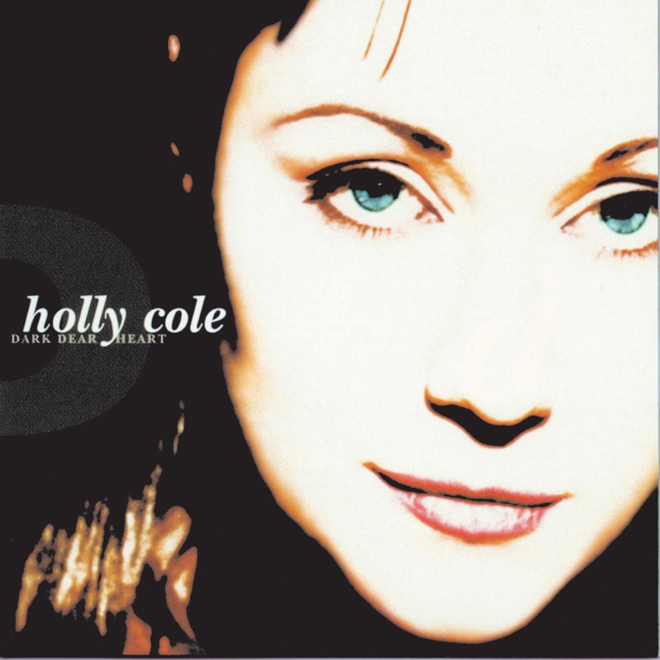 Holly Cole - Dark Dear Heart